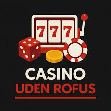 Dansk Casino uden ROFUS Online Spil Ansvarligt og Underholdende Dansk Casino uden ROFUS Online Spil Ansvarligt og Underholdende